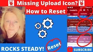 YouTube Missing Upload Icon in App & How to Fix it | Rocks Steady