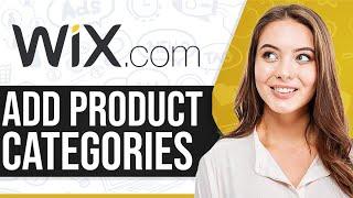 How To Add Product Categories On Wix 2024 (Step-by-Step)