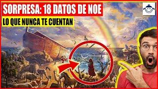  Los Secretos de Noé: ¡18 Datos Que No Te Contaron!