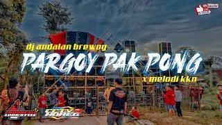 DJ PAK PONG VONG X MELODY KKN - ANDALAN BREWOG AUDIO SLOWBASS RUDAL 2022