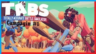 [TABS: Totally Accutrate Battle Simulator] Campagin #1  - Walkthrough