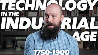 TECHNOLOGY in the Industrial Age [AP World History] Unit 5 Topic 5