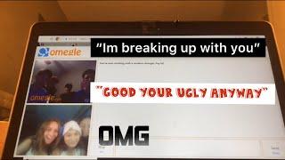 Breaking up with random boys on Omegle