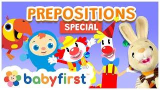 Prepositions Special | Fun learning Video w Color Crew, Harry the Bunny, Peekaboo & More | BabyFirst