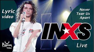 INXS - Never Tear Us Apart - Live version [Lyric video] PAYMON VIDEO