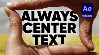 Always Centered Text in AFTER EFFECTS | Adobe Quick Tip