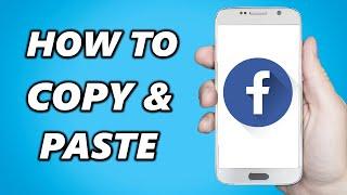 How to Copy & Paste on Facebook (2024)