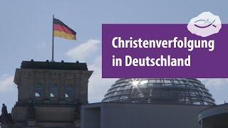 Christenverfolgung in Deutschland?
