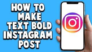 How To Bold Text On Instagram Post 2024 (Easy!)