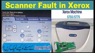 How To Solve Scanner Fault in Xerox 5755/5775...