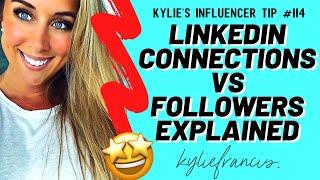 LINKEDIN CONNECTIONS VS FOLLOWERS EXPLAINED + 3 Step LinkedIn Networking Strategy! | Kylie Francis