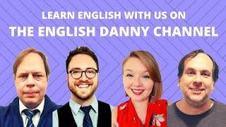 Learn English with English Danny | English Video lessons.