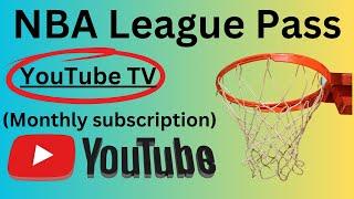 YouTube TV - How to subscribe to NBA League Pass (monthly subscription)