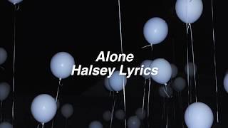 Alone || Halsey Lyrics