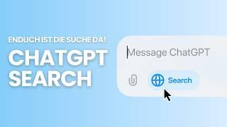 Endlich! ChatGPT bekommt Suchfunktion | KI Suchmaschine für alle verfügbar! Was kann ChatGPT Search?