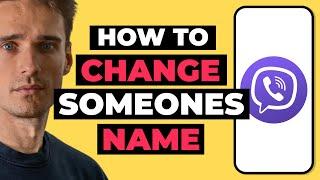 How To Change Someones Name on Viber