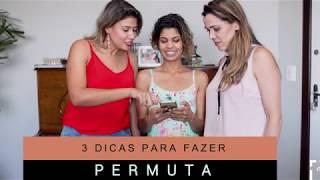 3 dicas para fazer permuta - CONTA PRA ELAS