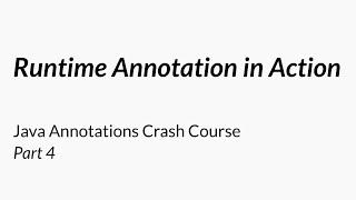 Our Runtime Annotation in Action - Java Annotations Crash Course 4/7