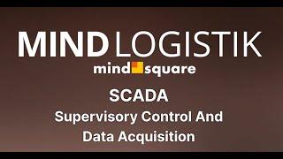 SCADA – Supervisory Control And Data Acquisition