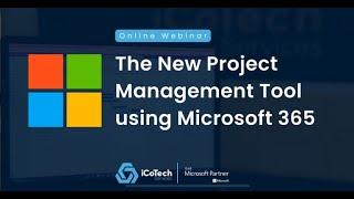 The New Project Management Tool using Microsoft 365