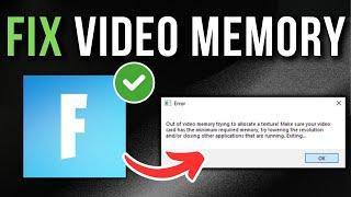 How To Fix Fortnite Out Of Video Memory Trying To Allocate A Texture