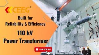 CEEG 110kV Power Transformer - Built for Reliability and Efficiency