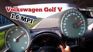 Volkswagen Golf V 1.6 MPI AUTOBAHN test POV 0-180 km/h