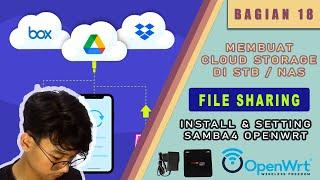 CARA INSTALL DAN SETTING SAMBA4 DI STB OPENWRT | CLOUD STORAGE OPENWRT