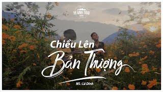 Chiều Lên Bản Thượng - NS Lê Dinh | Đồng Hoa Tả Van | Hianhtrai Cover