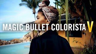 MAGIC BULLET SUITE | Magic Bullet Colorista 5