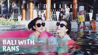 JEJE & NANAS - BALI WITH RANS