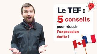 TEF - 5 conseils pour l'expression écrite !