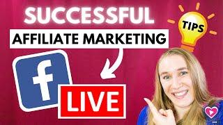 AFFILIATE MARKETING on FACEBOOK LIVE to be SUCCESSFUL 2021