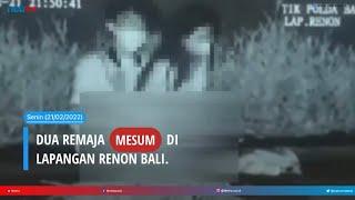 VIRAL !!! - Video Dua Remaja Melakukan Adegan Tidak Senonoh di Lapangan Renon Bali