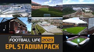 SP FOOTBALL LIFE 2023 | FULL EPL STADIUM PACK | 18 Stadium Include