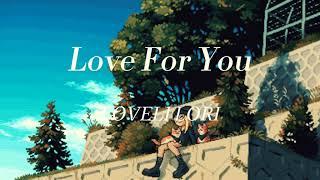 loveli lori - Love For You (Lyrics)