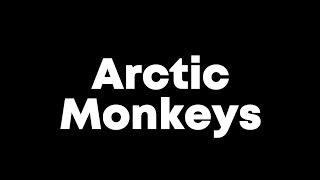 Arctic Monkeys - Kinetic Typography
