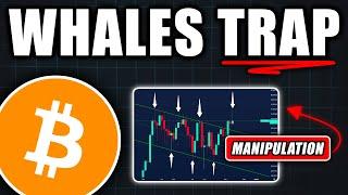 BITCOIN: Don’t Fall for This Trap! (manipulation) - Bitcoin Price Prediction Today