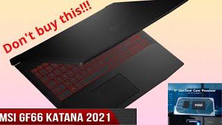 Don't buy this Laptop! Msi Gf66 Katana intel 11th gen/rtx3070