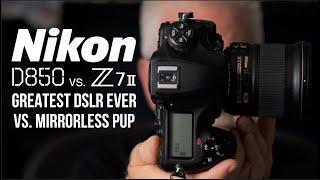 Nikon D850 vs Nikon Z7 II: I'll Be Blunt