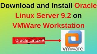 How to download and install Oracle Linux 9.2 on VMWare Workstation