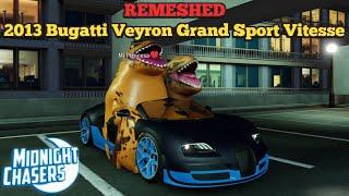 Midnight Chasers | 2013 Bugatti Veyron Grand Sport Vitesse | Remeshed | Quick Review | March 2025