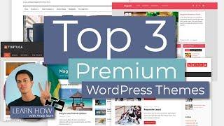 Top 3 Premium WordPress Themes for Bloggers