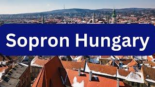 [ 4k ]  Sopron Hungary   Sopron Travel New Video