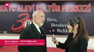 KKTC Milletvekili Serhat Akpınar - KKTC AKM 30. Yıl Etkinlikleri