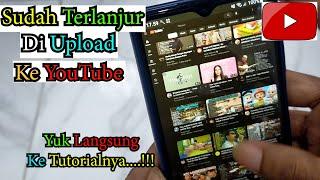 CARA EDIT VIDEO YANG SUDAH DI UPLOAD KE YOUTUBE - EDIT VIDEO DI YOUTUBE