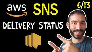 What is AWS SNS Delivery Status Logging? (6/13)