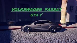 VOLKSWAGEN PASSAT CC !!! GTA V MODS EP#1