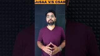 JoSSA vs CSAB Counseling. #iit #jossa2023 #dtu #jee2023 #jeemains #jacdelhi