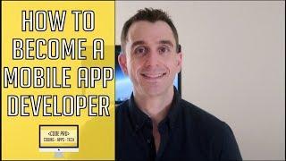 How To Become A Mobile App Developer